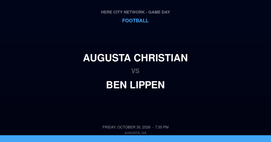 Augusta Christian vs. Ben Lippen — Football Game Day — Columbia, SC — Oct 30, 2026