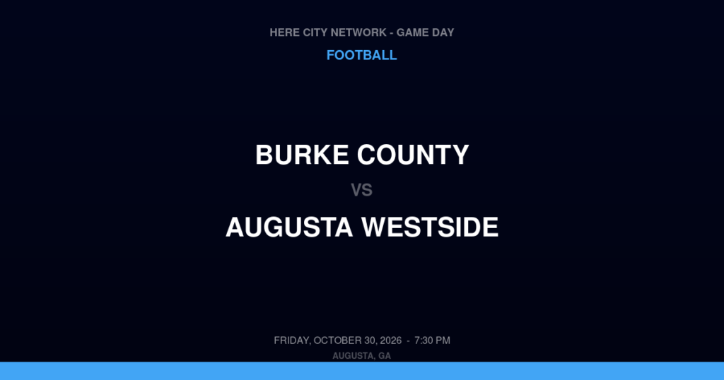 Burke County vs. Augusta Westside — Football Game Day — Augusta, GA — Oct 30, 2026