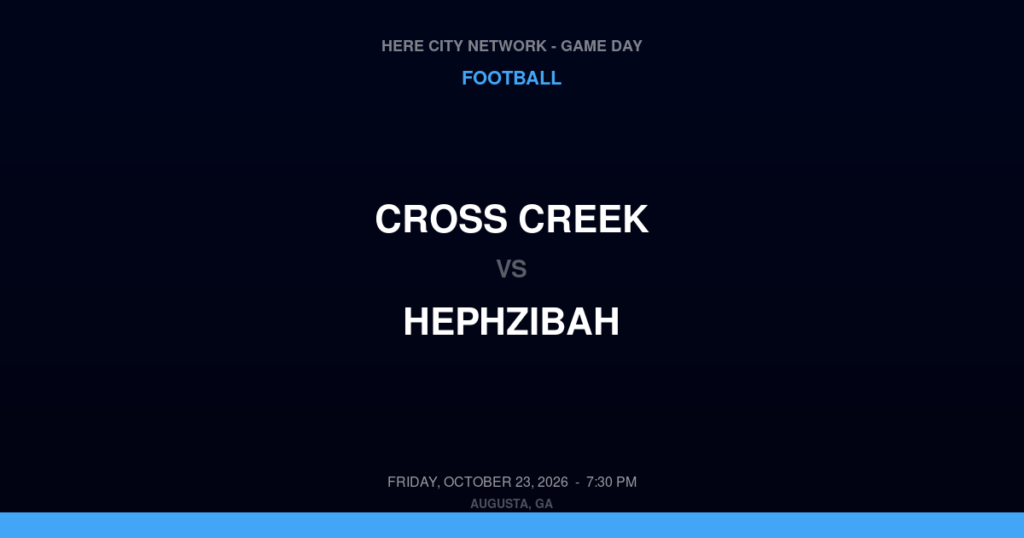 Cross Creek vs. Hephzibah — Football Game Day — Hephzibah, GA — Oct 23, 2026