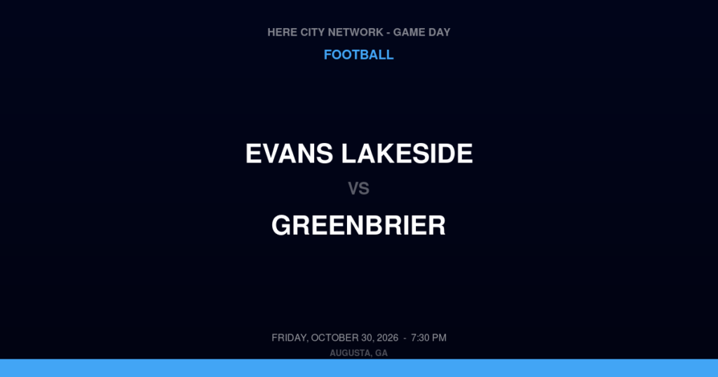 Evans Lakeside vs. Greenbrier — Football Game Day — Evans, GA — Oct 30, 2026