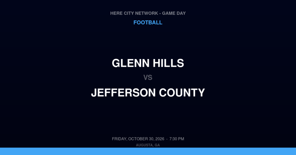 Glenn Hills vs. Jefferson County — Football Game Day — Louisville, GA — Oct 30, 2026