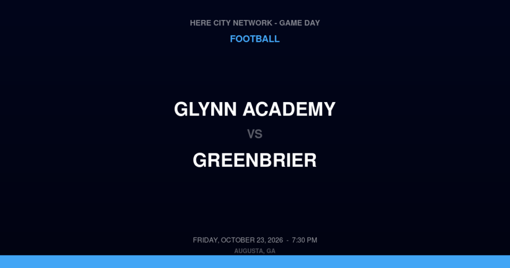 Glynn Academy vs. Greenbrier — Football Game Day — Evans, GA — Oct 23, 2026