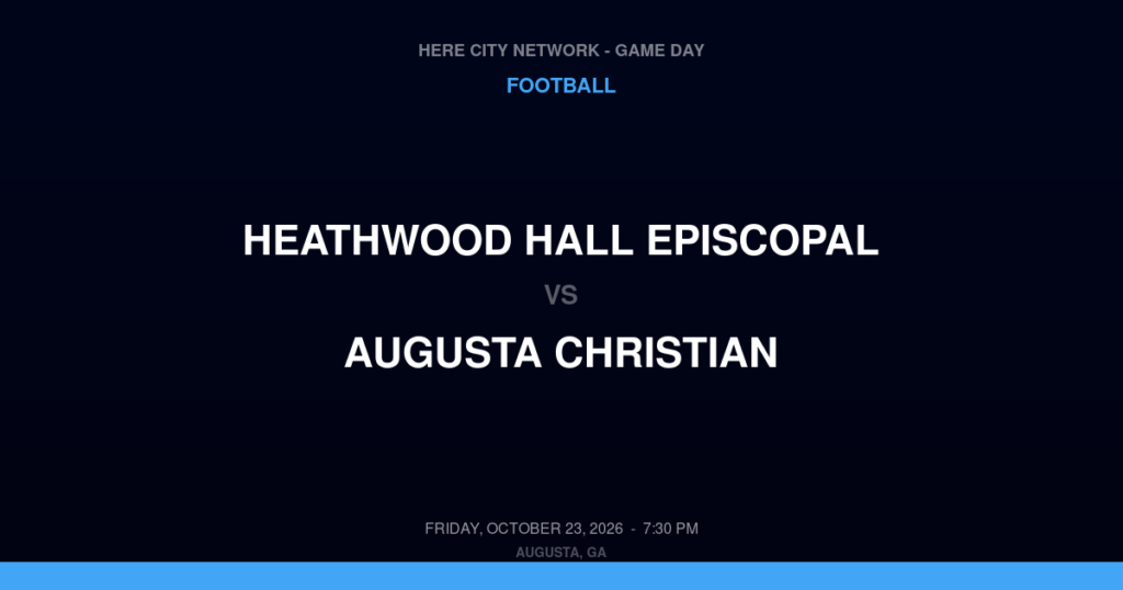 Heathwood Hall Episcopal vs. Augusta Christian — Football Game Day — Martinez, GA — Oct 23, 2026