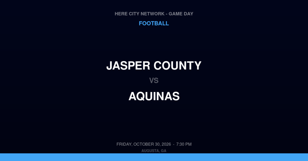 Jasper County vs. Aquinas — Football Game Day — Augusta, GA — Oct 30, 2026
