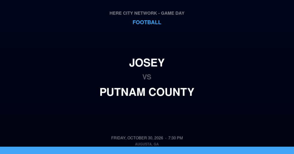 Josey vs. Putnam County — Football Game Day — Eatonton, GA — Oct 30, 2026