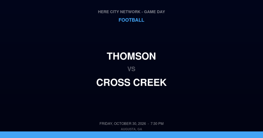 Thomson vs. Cross Creek — Football Game Day — Augusta, GA — Oct 30, 2026