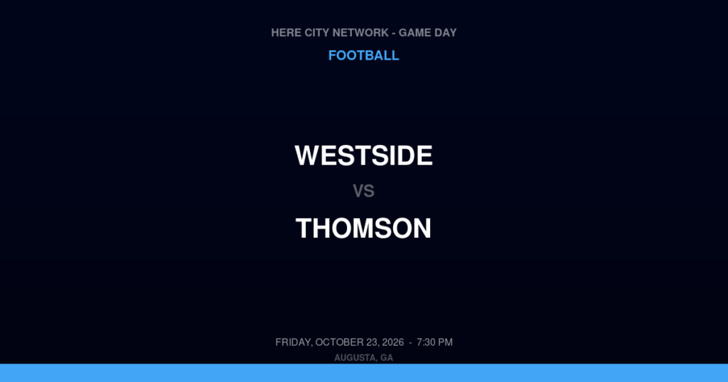 Westside vs. Thomson — Football Game Day — Thomson, GA — Oct 23, 2026